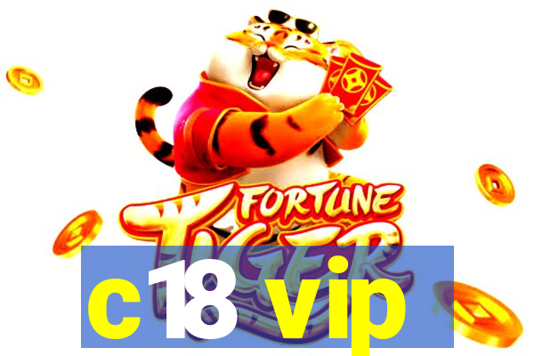 c18 vip